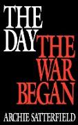 The Day the War Began