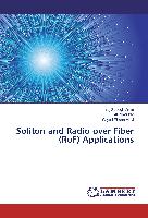 Soliton and Radio over Fiber (RoF) Applications