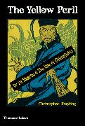 The Yellow Peril: Dr. Fu Manchu & the Rise of Chinaphobia