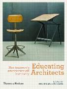 Educating Architects: How Tomorrow's Practitioners Will Learn Today