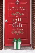 The 13th Gift: A True Story of a Christmas Miracle