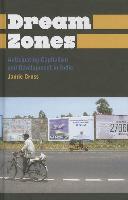 Dream Zones: Anticipating Capitalism and Development in India