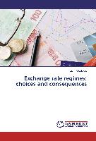 Exchange rate regimes: choices and consequences