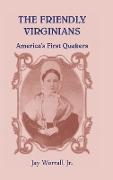 The Friendly Virginians America's First Quakers