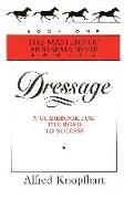 Dressage: A Guidebook for the Road to Success