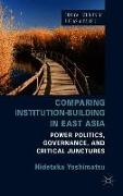 Comparing Institution-Building in East Asia