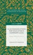 A Levinasian Ethics for Education's Commonplaces