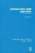 Sociology and History (RLE Social Theory)