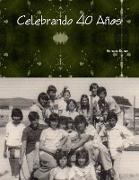 Celebrando 40 Años
