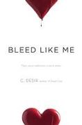 Bleed Like Me