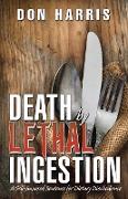 Death by Lethal Ingestion