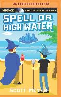 Spell or High Water