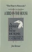 That House in Manawaka: Margaret Laurence's a Bird in the House