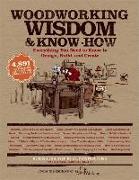 Woodworking Wisdom & Know-How: Everything You Need to Know to Design, Build, and Create