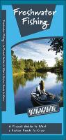 Freshwater Fishing: A Folding Pocket Guide to What Novices Need to Know
