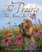 The Prairie That Nature Built