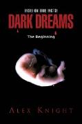 Dark Dreams the Beginning