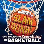 Slam Dunk!: Top 10 Lists of Everything in Basketball