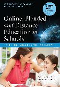 Online, Blended, and Distance Education in Schools: Building Successful Programs