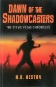 Dawn of the Shadowcasters - The Stevie Vegas Chronicles