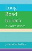 Long Road to Iona & Other Stories