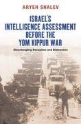 Israel's Intelligence Assessment Before the Yom Kippur War