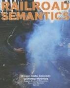 Railroad Semantics: Portland, La Grande, Huntington, Nampa, Pocatello, Rawlins, Laramie, Front Range, Valley, Black Butte, and Cascade