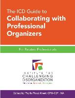 The ICD Guide to Collaborating with Professional Organizers: For Related Professionals