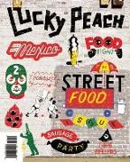 Lucky Peach, Issue 10: A Quarterly Journal of Food and Writing