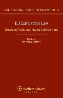Eu Competition Law: Between Public and Private Enforcement