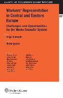 Workers' Representation in Central and Eastern Europe: Challenges and Opportunities for the Works Councils' System