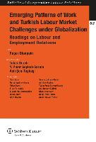 Emerging Patterns of Work and Turkish Labour Market Challenges Under Globalization: Readings on Labour and Employment Relations