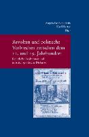 Revolten und politische Verbrechen zwischen dem 12. und 19. Jahrhundert Revolts and Political Crime from the 12th to the 19th Century