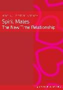 Spirit Mates - The New Time Relationship