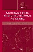 Crosslinguistic Studies on Noun Phrase Structure and Reference