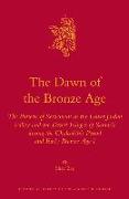 The Dawn of the Bronze Age: The Pattern of Settlement in the Lower Jordan Valley and the Desert Fringes of Samaria During the Chalcolithic Period