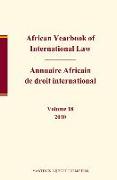 African Yearbook of International Law / Annuaire Africain de Droit International, Volume 18 (2010)