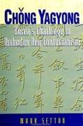 Ch&#335,ng Yagyong: Korea's Challenge to Orthodox Neo-Confucianism