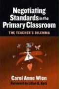 Negotiating Standards in the Primary Classroom: The Teacher's Dilemma