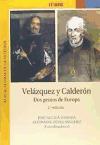 Velázquez y Calderón, dos genios de Europa. IV centenario, 1599-1600, 1999-2000