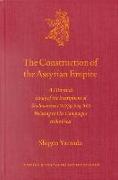 The Construction of the Assyrian Empire: A Historical Study of the Inscriptions of Shalmaneser III (859-824 B.C.) Relating to His Campaigns to the Wes