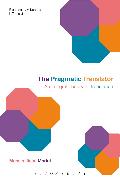 The Pragmatic Translator: An Integral Theory of Translation