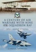 Century of Air Warfare with Nine Squadron, RAF