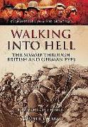 Walking Into Hell: The Somme Through British and German Eyes