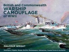 British and Commonwealth Warship Camouflage of WW II