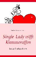 Single-Lady trifft Klammeraffen