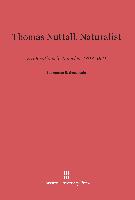 Thomas Nuttall, Naturalist