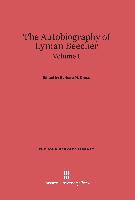 Cross, Barbara M.: The Autobiography of Lyman Beecher. Volume I