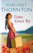 Time Goes By. Margaret Thornton