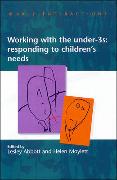 Working with the Under Threes: Responding to Children's Needs